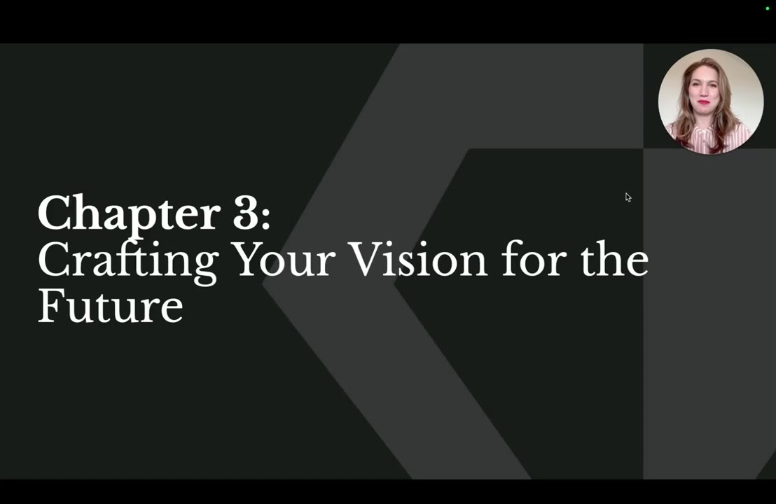 Crafting Your Vision for the Future, lesson 3 of Vision to Impact: Lead With Purpose and Action