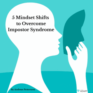 Impostor Syndrome & 5 Mindsets to Overcome It