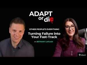Bethany LaFlam & Other People’s Everything: Turning Failure into Your Fast-Track