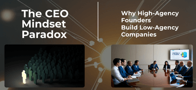 The CEO Mindset Paradox: Why High-Agency Founders Plateau